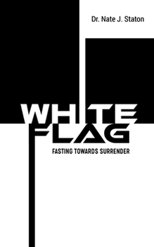 Paperback White Flag: Fasting Towards Surrender Book