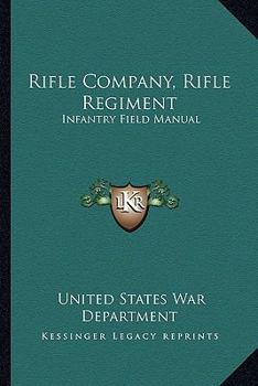 Paperback Rifle Company, Rifle Regiment: Infantry Field Manual Book