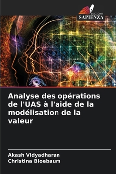 Paperback Analyse des opérations de l'UAS à l'aide de la modélisation de la valeur [French] Book