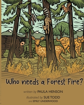Paperback Who Needs a Forest Fire? Book