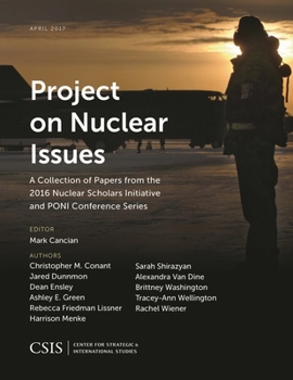 Paperback Project on Nuclear Issues: A Collection of Papers from the 2016 Nuclear Scholars Initiative and PONI Conference Series Book
