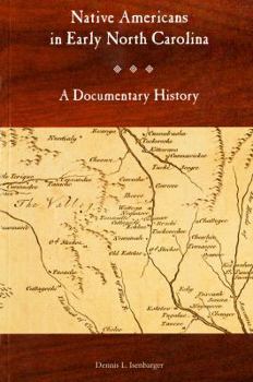 Paperback Native Americans in Early North Carolina: A Documentary History Book