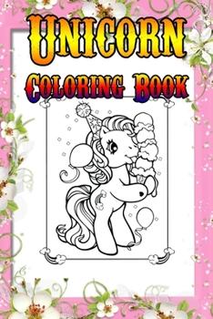 Unicorn Coloring Book: Magical Unicorn Coloring Books Gift for birthday Girls, boys