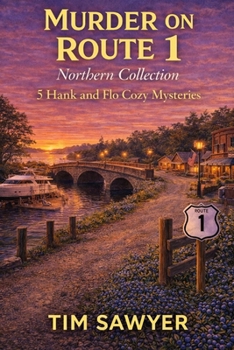Murder on Route 1 Northern Collection: 5 Hank and Flo Cozy Mysteries (Hank and Flo Route 1 Cozy Mystery)