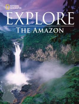 Paperback National Geographic Explore: The Amazon Book