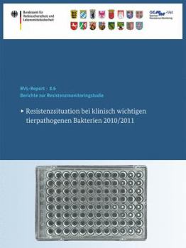 Paperback Berichte Zur Resistenzmonitoringstudie 2010/2011: Resistenzsituation Bei Klinisch Wichtigen Tierpathogenen Bakterien [German] Book