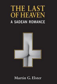 Hardcover The Last of Heaven: A Sadean Romance Book