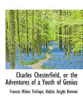 Paperback Charles Chesterfield, or the Adventures of a Youth of Genius [Large Print] Book