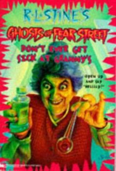 Paperback Dont Ever Get Sick at Grannys R L Stines Ghosts of Fear Street 16 Book
