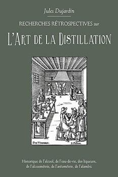 Hardcover L'Art de La Distillation [French] Book