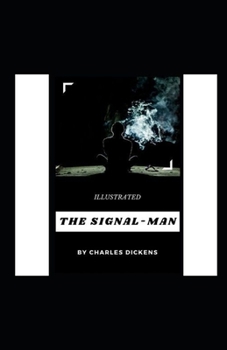 Paperback The Signal-Man Illustrated Book