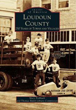 Paperback Loudoun County: 250 Years of Towns and Villages Book