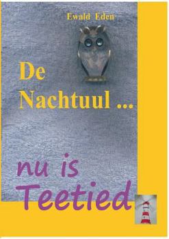 Paperback De Nachtuul: nu is Teetied [Eastern Frisian] Book