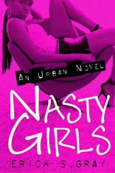 Paperback Nasty Girls: An Urban Novel Book