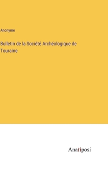Hardcover Bulletin de la Société Archéologique de Touraine [French] Book