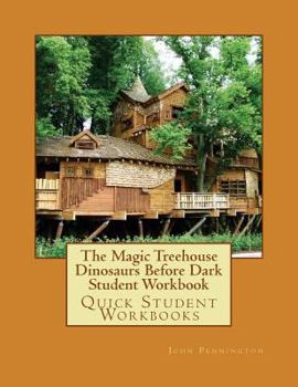 Paperback The Magic Treehouse Dinosaurs Before Dark Student Workbook: Quick Student Workbooks Book