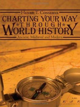 Paperback Charting Your Way Through World History: Ancient, Medieval and Modern Book