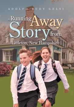 Hardcover A Running Away Story from Littleton, New Hampshire Book