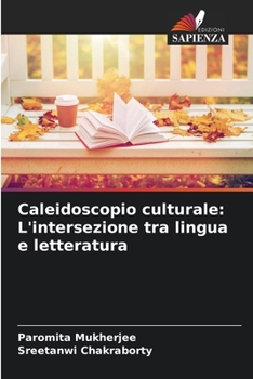 Paperback Caleidoscopio culturale: L'intersezione tra lingua e letteratura [Italian] Book