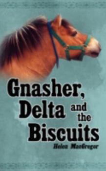 Paperback Gnasher, Delta and the Biscuits Book