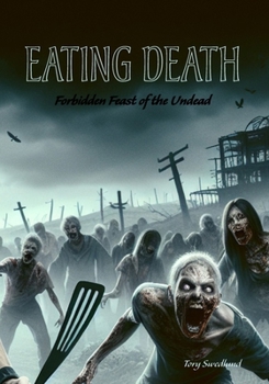 Paperback Eating Death: Forbidden Feast of the Undead Book