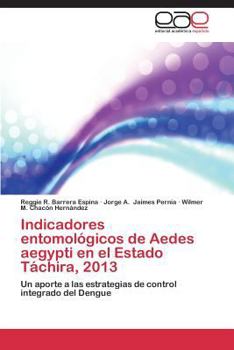 Paperback Indicadores Entomologicos de Aedes Aegypti En El Estado Tachira, 2013 [Spanish] Book