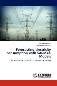 Paperback Forecasting Electricity Consumption with Sarmax Models Book