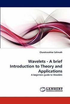 Paperback Wavelets - A brief Introduction to Theory and Applications Book