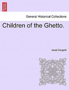 Paperback Children of the Ghetto. Vol. I. Book