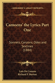 Paperback Camoens' the Lyrics Part One: Sonnets, Canzons, Odes and Sextines (1884) Book