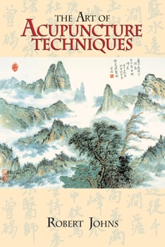 Paperback The Art of Acupuncture Techniques Book