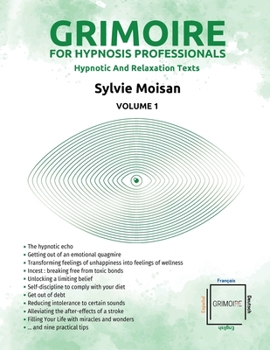 Paperback Grimoire for hypnosis professionals: hypnotic and relaxation texts: Volume 1 Book