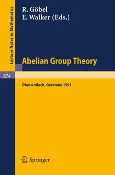 Paperback Abelian Group Theory: Proceedings of the Oberwolfach Conference, January 12-17, 1981 [German] Book