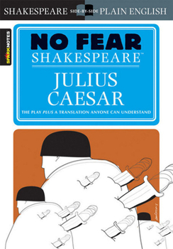 Paperback Julius Caesar: No Fear Shakespeare Side-By-Side Plain English Book
