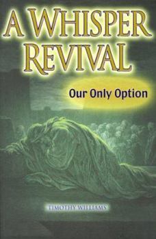 Paperback A Whisper Revival: Our Only Option Book