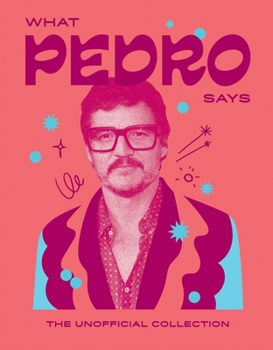 Hardcover What Pedro Says: The Unofficial Collection Book