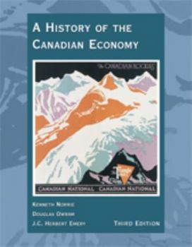 A History of the Canadian Economy [Third Edition] (Third Edition)