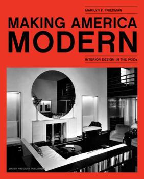 Hardcover Making America Modern: Interior Design in the 1930s Book