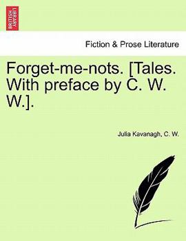 Paperback Forget-Me-Nots. [Tales. with Preface by C. W. W.]. Book