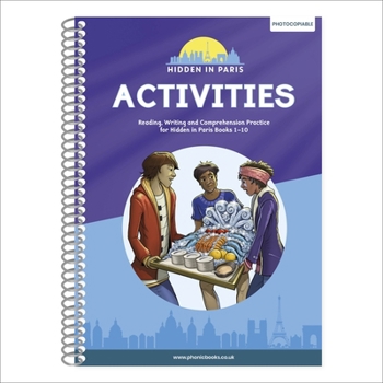 Phonic Books Hidden in Paris Activities: Alternative Vowel and Consonant Spellings, and Latin Suffixes