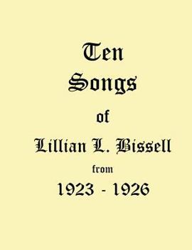 Ten Songs of Lillian L. Bissell 1923-1926