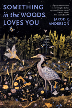Paperback Something in the Woods Loves You Book