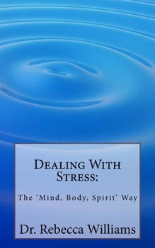 Paperback Dealing with Stress: The 'Mind, Body, Spirit' Way Book