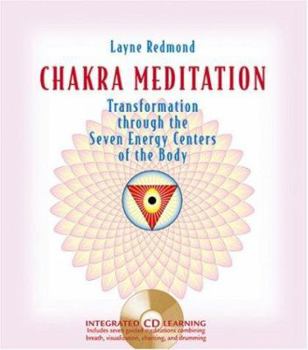Hardcover Chakra Meditation: Transformation Through the Seven Energy Centers of the Body [With Integrated CD Learning] Book