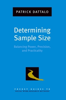 Determining Sample Size: Balancing Power, Precision, and Practicality - Book  of the Pocket Guides to Social Work Research Methods