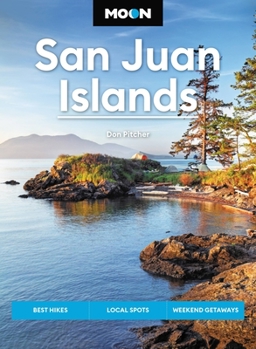 Paperback Moon San Juan Islands: Best Hikes, Local Spots, Weekend Getaways Book
