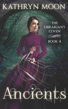 Ancients - Book #4 of the Librarian's Coven
