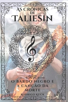 Paperback As Crônicas de Taliesin: O Bardo Negro e a Canção da Morte [Portuguese] Book