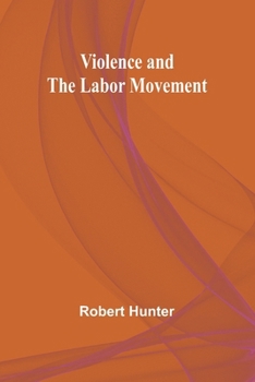 Paperback Violence and the Labor Movement Book