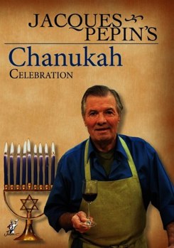 Jacques Pepin: Channukah Celebration
